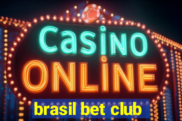 brasil bet club